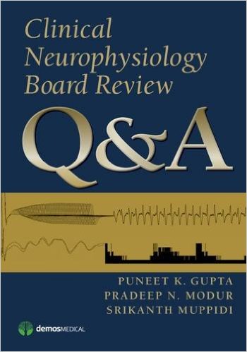 Clinical Neurophysiology Board Review Q Amp A 1st Edition