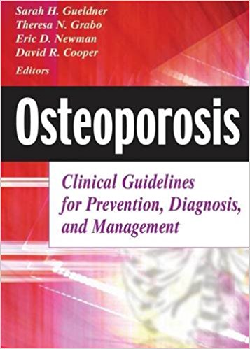 Osteoporosis: Clinical Guidelines For Prevention, Diagnosis, And ...