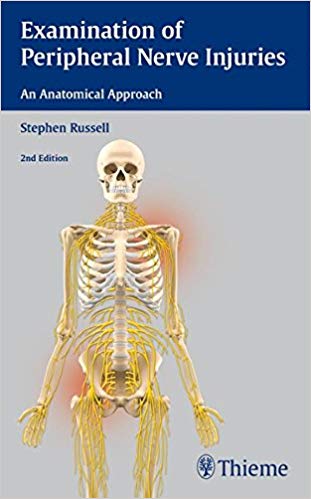 Examination Of Peripheral Nerve Injuries: An Anatomical Approach 2nd ...