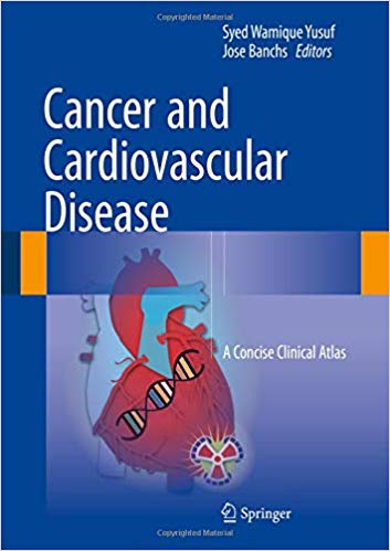 Cancer and Cardiovascular Disease: A Concise Clinical Atlas 1st ed ...