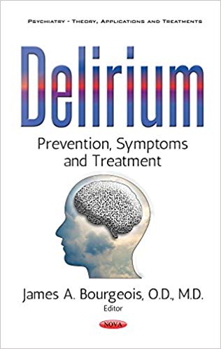 Delirium: Prevention, Symptoms And Treatment 1st Edition ⋆ EMEDICAL BOOKS