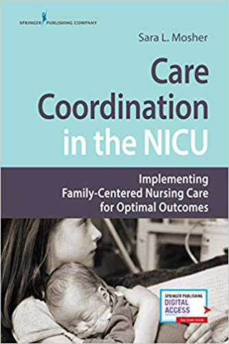 Care Coordination In The NICU: Implementing Family-Centered Nursing ...