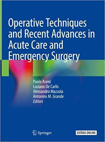 Operative Techniques and Recent Advances in Acute Care and Emergency ...