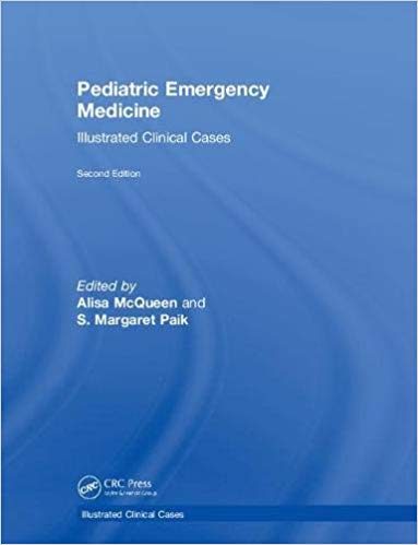 Pediatric Emergency Medicine: Illustrated Clinical Cases, Second ...