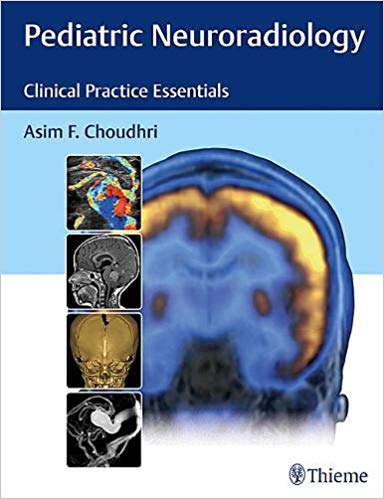 Pediatric Neuroradiology: Clinical Practice Essentials 1st Edition ⋆ ...