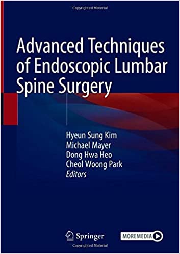 Advanced Techniques Of Endoscopic Lumbar Spine Surgery ⋆ EMEDICAL BOOKS