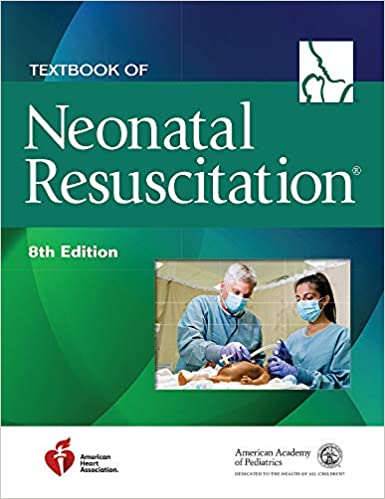 Textbook of Neonatal Resuscitation (NRP) Eighth Edition ⋆ eMEDICAL BOOKS